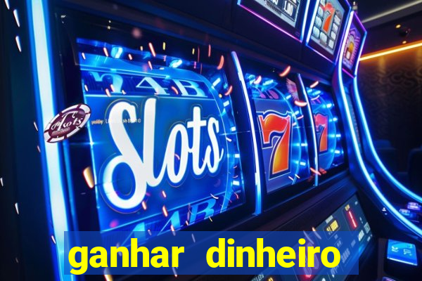 ganhar dinheiro jogando sem precisar depositar